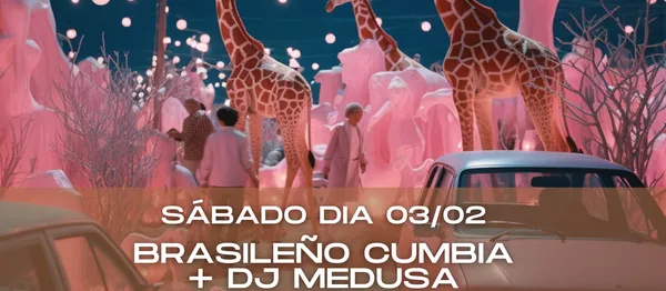 Brasileño Cumbia + Dj Medusa / Ultima semana do Soyla