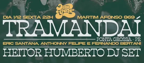TRAMANDAÍ + Heitor Humberto dj set