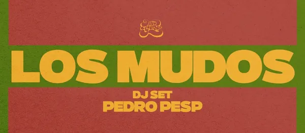 Los Mudos + Pedro Pesp 