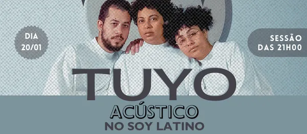TUYO ACUSTICO / SESSAO DAS 21H00