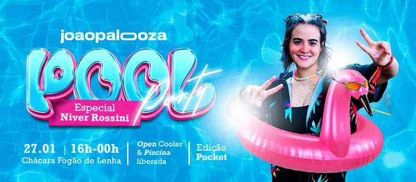 Joãopalooza Pool Party - especial niver Rossini