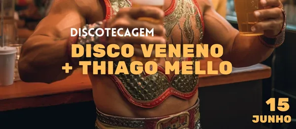 Inauguração Quiosco / Thiago Mello + Disco Veneno