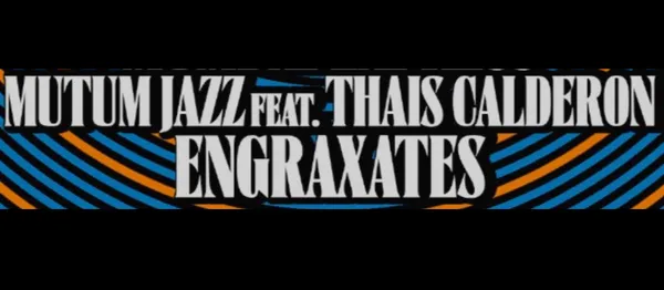 MUTUM JAZZ feat THAIS CALDERON + OS ENGRAXATES - 11/6 - jazztopia #3